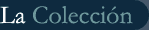 La Coleccin